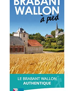 A pied – Le Brabant wallon authentique