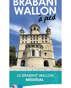 A pied – Le Brabant wallon médiéval